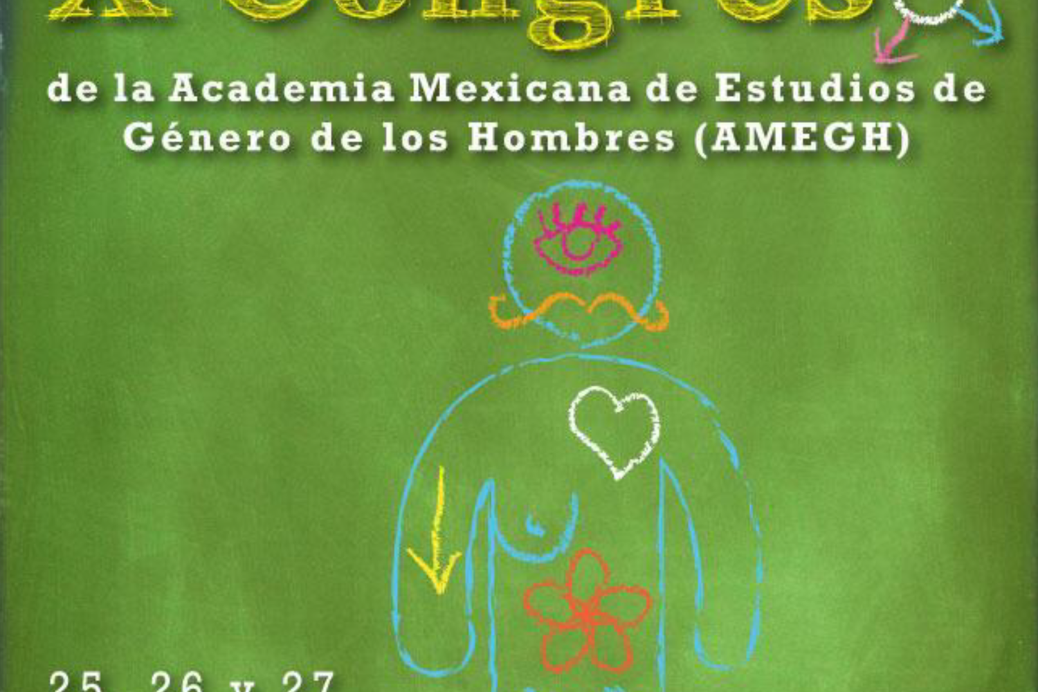 X Congreso de la Academia Mexicana de Estudios de Género de los Hombres
25, 26 y 27 de septiembre de 2019
Sede: Escuela Superior de Actopan / Universidad Autónoma del Estado de Hidalgo